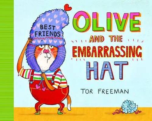 Cover for Tor Freeman · Olive and the Embarrassing Hat (Hardcover Book) (2014)