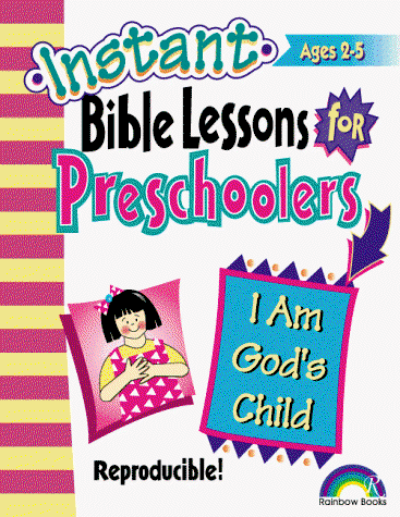 Instant Bible Lessons for Preschoolers--i Am God's Child - Pamela J. Kuhn - Books - Rainbow Publishers - 9781885358585 - 2000