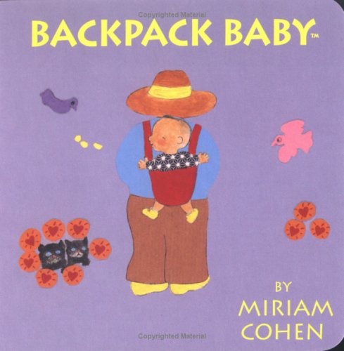 Cover for Miriam Cohen · Backpack Baby (Backpack Baby Books) (Board book) (1999)