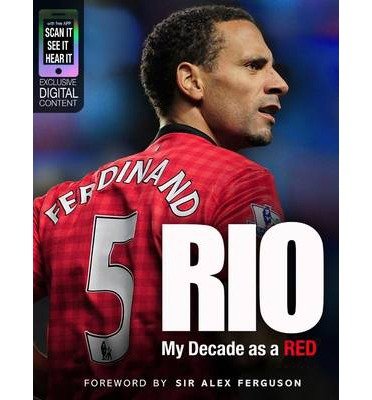 Cover for Rio Ferdinand · Rio: My Decade as a Red (Innbunden bok) (2013)