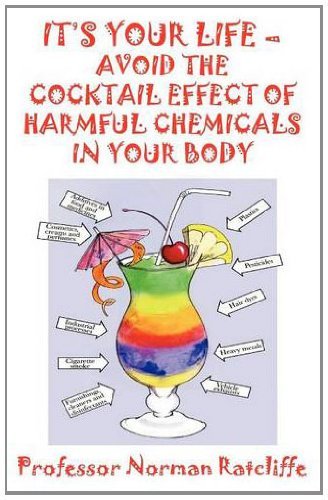 Ratcliffe, Norman (Professor) · It's Your Life - Avoid the Cocktail Effect of Harmful Chemicals in Your Body (Paperback Book) (2012)