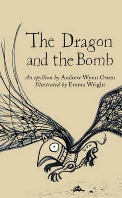 Cover for Andrew Wynn Owen · The Dragon and The Bomb: An epyllion - The Emma Press Picks (Paperback Book) (2017)