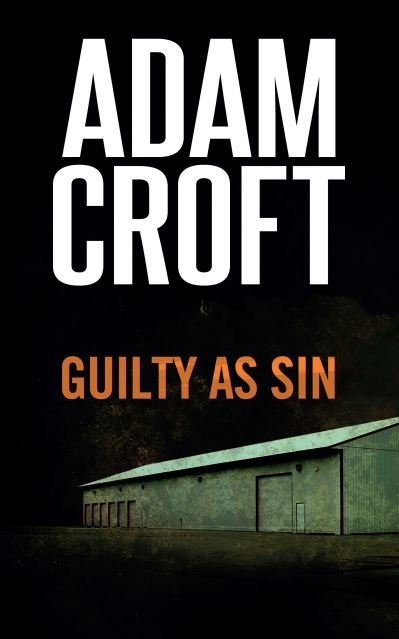 Cover for Adam Croft · Guilty as Sin - Knight &amp; Culverhouse (Paperback Book) (2011)