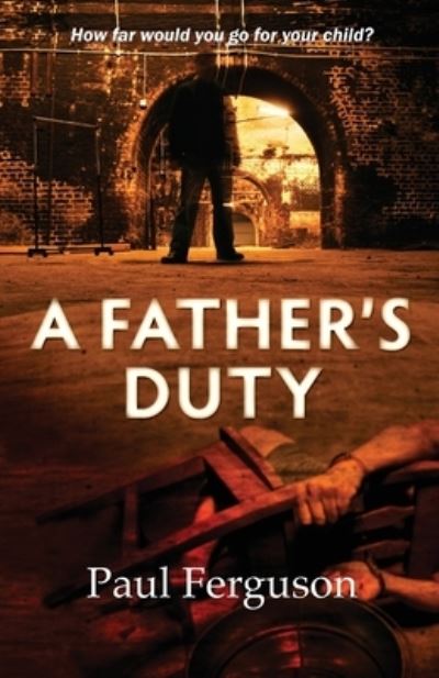 Paul Ferguson · A Father's Duty (Paperback Book) (2020)