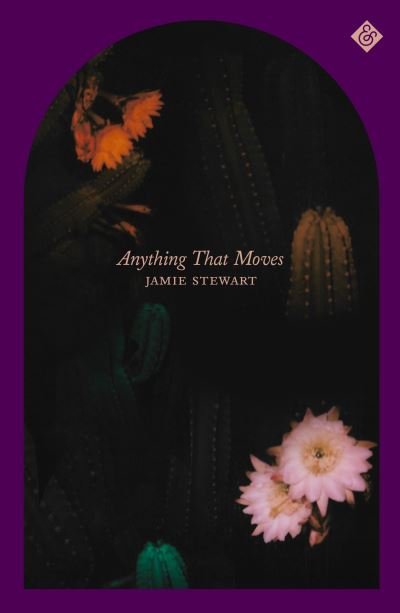 Cover for Jamie Stewart · Anything That Moves (Inbunden Bok) (2023)