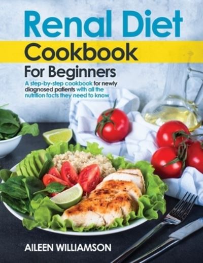 Cover for Aileen Williamson · Renal Diet Cookbook for Beginners (Paperback Book) (2021)