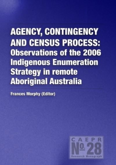 Cover for Frances Morphy · Agency, contingency and census process (Book) (2007)