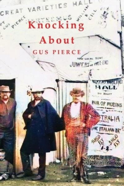 Cover for Gus Pierce · Knocking About (Paperback Book) (2021)