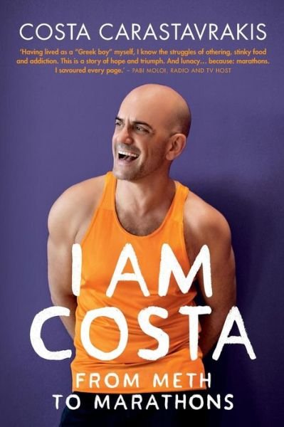 Cover for Costa Carastavrakis · I Am Costa: From Meth to Marathons (Taschenbuch) (2019)