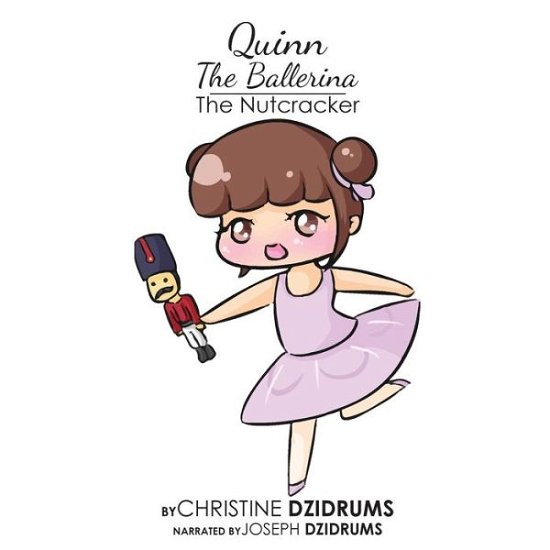 Cover for Christine Dzidrums · Quinn the Ballerina : The Nutcracker (Paperback Bog) (2017)