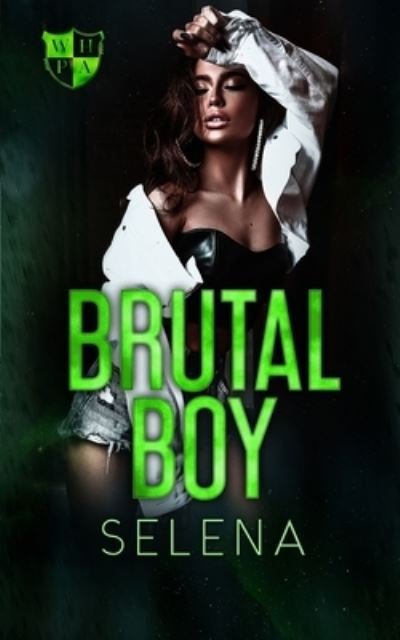Cover for Selena · Brutal Boy - Willow Heights Prep Academy: The Exile (Paperback Book) (2021)