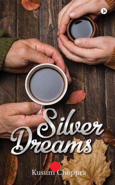 Cover for Kusum Choppra · Silver Dreams (Paperback Book) (2016)