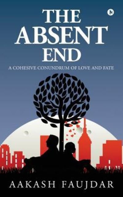 Cover for Aakash Faujdar · The Absent End (Paperback Book) (2016)