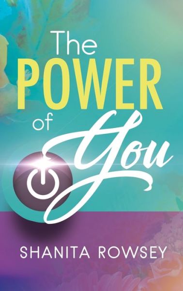 Cover for Shanita Rowsey · The Power of You (Paperback Book) (2018)