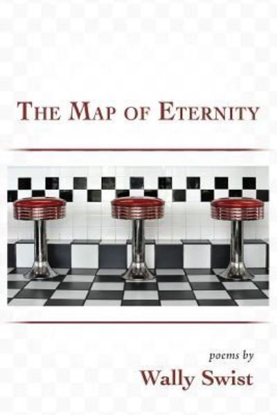 Cover for Wally Swist · The Map of Eternity (Paperback Book) (2018)
