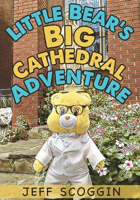 Cover for Jeff Scoggin · Little Bear's Big Cathedral Adventure (Paperback Book) (2021)
