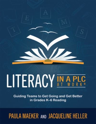Literacy in a PLC at Work® - Paula Maeker - Books - Solution Tree - 9781949539585 - May 12, 2023