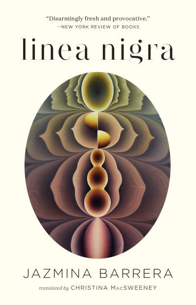 Cover for Jazmina Barrera · Linea Nigra (Book) (2023)