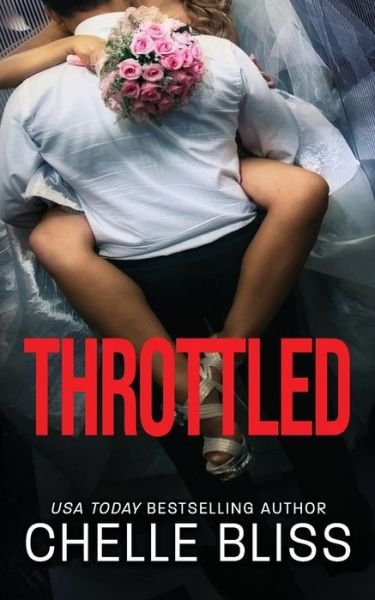 Cover for Chelle Bliss · Throttled (Paperback Bog) (2019)