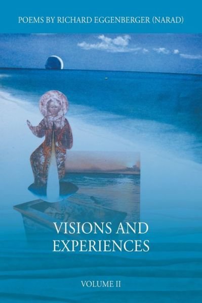 Cover for Narad Richard M Eggenberger · Visions and Experiences Volume II (Paperback Bog) (2020)