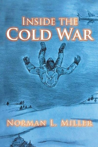 Cover for Norman Miller · Inside The Cold War (Paperback Book) (2020)