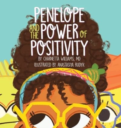 Cover for Charnetta Williams · Penelope and the Power of Positivity (Book) (2023)