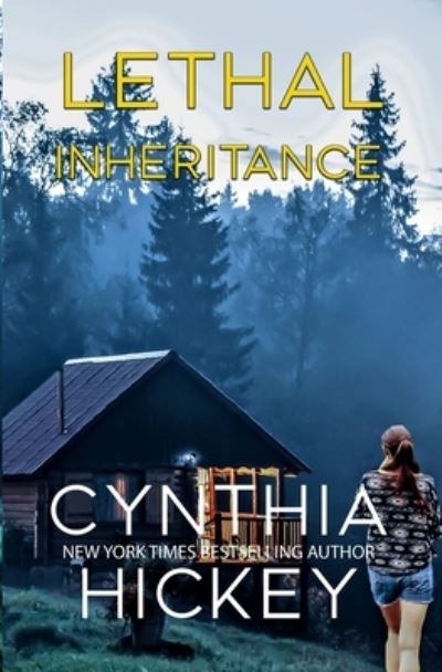 Cover for Cynthia Hickey · Lethal Inheritance (Book) (2022)