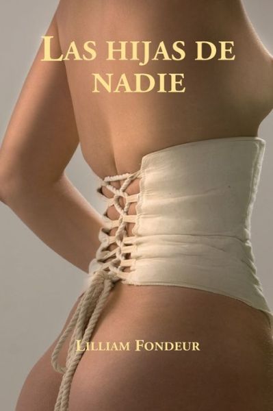 Cover for Liliam Fondeur · Las hijas de nadie (Paperback Book) (2017)