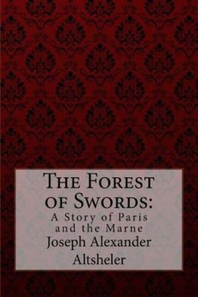 Cover for Joseph Alexander Altsheler · The Forest of Swords (Paperback Bog) (2017)