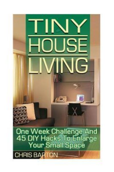 Cover for Chris Barton · Tiny House Living (Paperback Book) (2017)