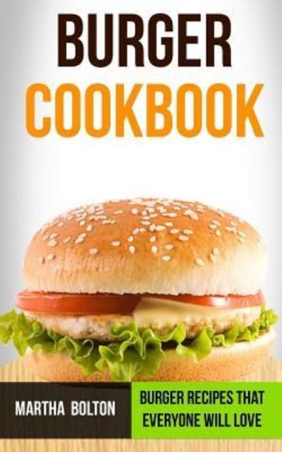 Cover for Martha Bolton · Burger Cookbook (Paperback Book) (2017)