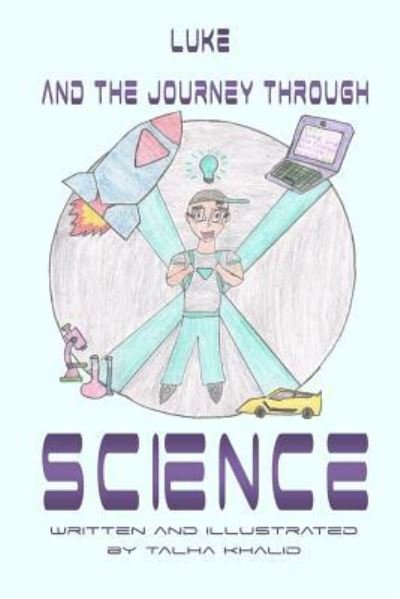 Cover for Talha Khalid · Luke and the Journey Through Science (Paperback Book) (2018)