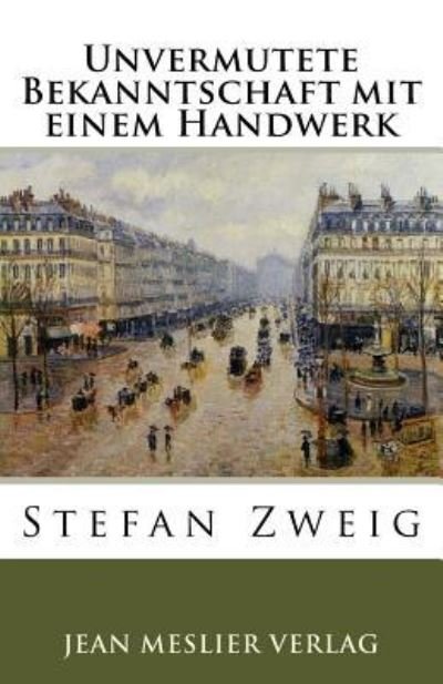 Cover for Stefan Zweig · Unvermutete Bekanntschaft mit einem Handwerk (Taschenbuch) (2018)