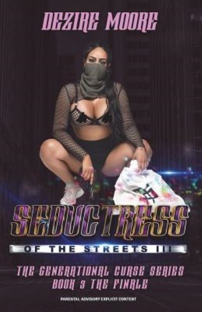 Cover for Dezire Moore · Seductress of the Streets III The Finale (Paperback Bog) (2018)