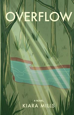 Cover for Kiara Mills · Overflow (Book) (2024)