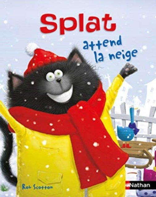Cover for Rob Scotton · Splat attend la neige (Hardcover Book) (2018)
