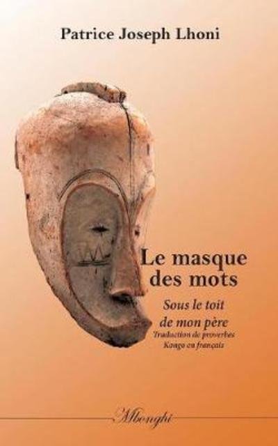 Le Masque des Mots - Lhoni - Livros -  - 9782322122585 - 25 de junho de 2018