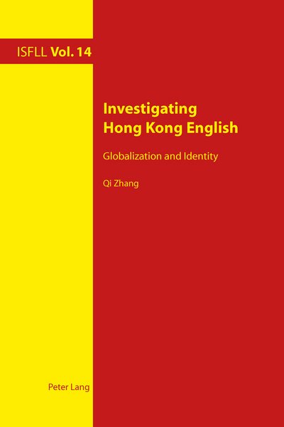 Cover for Qi Zhang · Investigating Hong Kong English: Globalization and Identity - Intercultural Studies and Foreign Language Learning (Paperback Bog) [New edition] (2014)