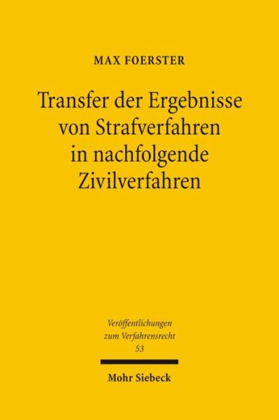 Cover for Max Foerster · Transfer der Ergebnisse von Strafverfahren in nachfolgende Zivilverfahren - Veroffentlichungen zum Verfahrensrecht (Paperback Book) [German edition] (2008)