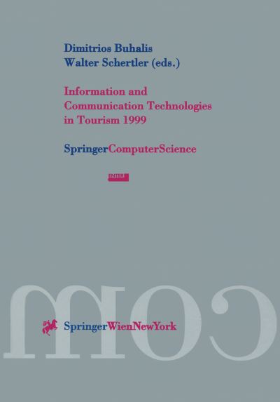 Cover for Dimitrios Buhalis · Information and Communication Technologies in Tourism 1999: Proceedings of the International Conference in Innsbruck, Austria, 1999 (Paperback Book) [1999 edition] (1999)