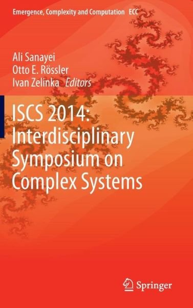 Ali Sanayei · ISCS 2014: Interdisciplinary Symposium on Complex Systems - Emergence, Complexity and Computation (Hardcover Book) [2015 edition] (2014)