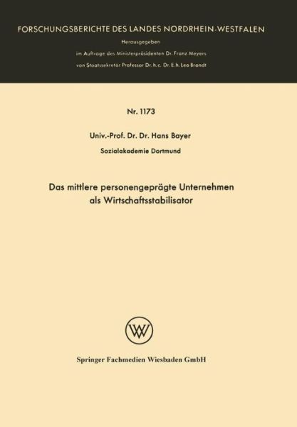 Cover for Hans Bayer · Das Mittlere Personengepragte Unternehmen ALS Wirtschaftsstabilisator - Forschungsberichte Des Landes Nordrhein-Westfalen (Paperback Book) [1963 edition] (1963)