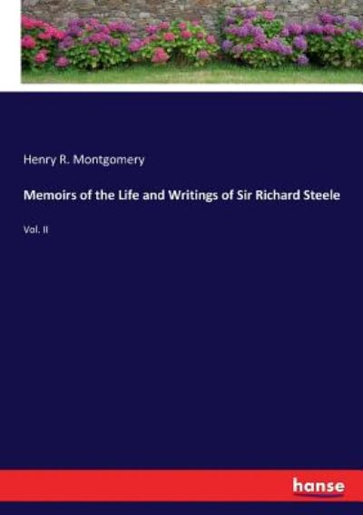 Memoirs of the Life and Writ - Montgomery - Kirjat -  - 9783337055585 - sunnuntai 28. toukokuuta 2017