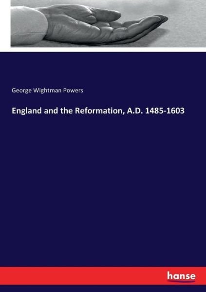 England and the Reformation, A.D - Powers - Livros -  - 9783337295585 - 13 de agosto de 2017