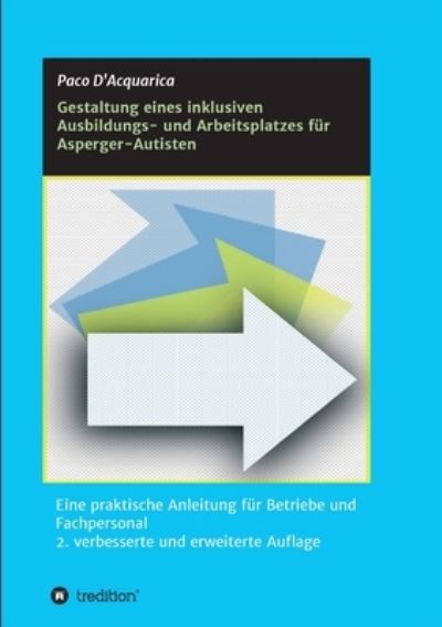 Cover for Paco D'Acquarica · Gestaltung eines inklusiven Ausbildungs- und Arbeitsplatzes fur Asperger-Autisten (Paperback Book) (2021)