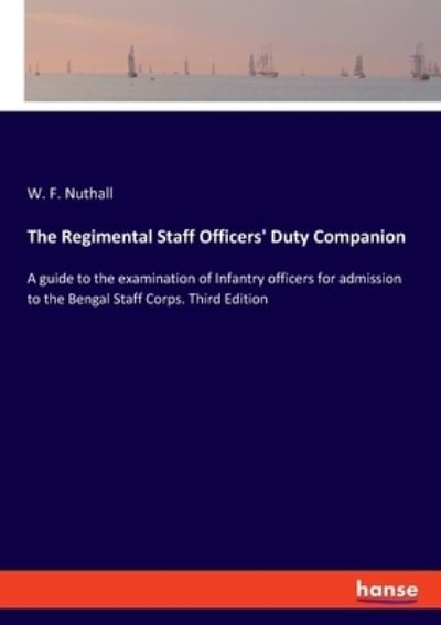 Cover for W F Nuthall · The Regimental Staff Officers' Duty Companion (Paperback Book) (2021)