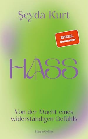 Cover for Seyda Kurt · HASS  Von der Macht eines widerständigen Gefühls (Buch) (2023)