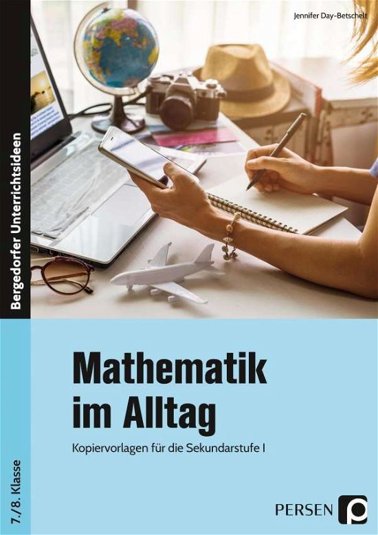 Mathematik im Alltag - 7./8. Klasse - Day - Books -  - 9783403202585 - 