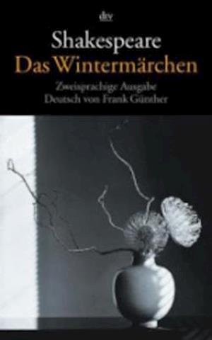 Das Wintermarchen - William Shakespeare - Books - Deutscher Taschenbuch Verlag GmbH & Co. - 9783423127585 - October 1, 2006