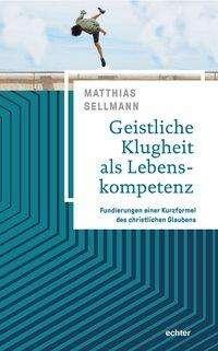 Cover for Sellmann · Geistliche Klugheit als Lebens (Book)